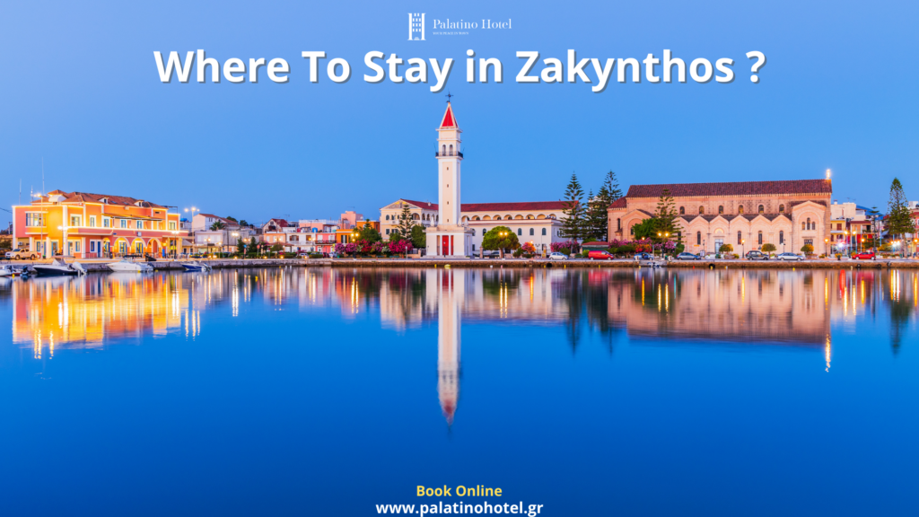 Where To Stay in Zakynthos ?